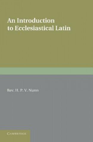Carte Introduction to Ecclesiastical Latin H. P. V. Nunn