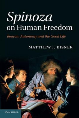 Kniha Spinoza on Human Freedom Matthew J. Kisner