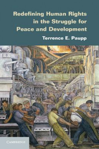 Książka Redefining Human Rights in the Struggle for Peace and Development Terrence E. Paupp