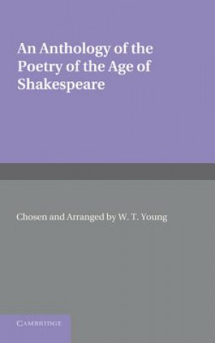 Carte Anthology of the Poetry of the Age of Shakespeare W. T. Young