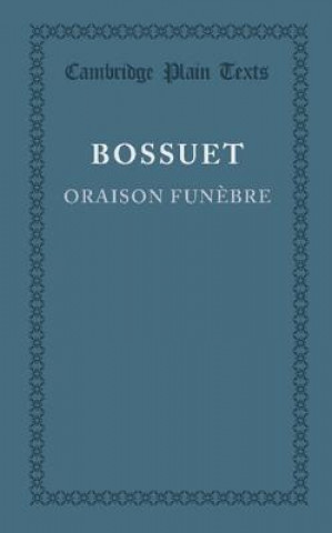 Könyv Oraison Funebre Jacques-Benigne Bossuet
