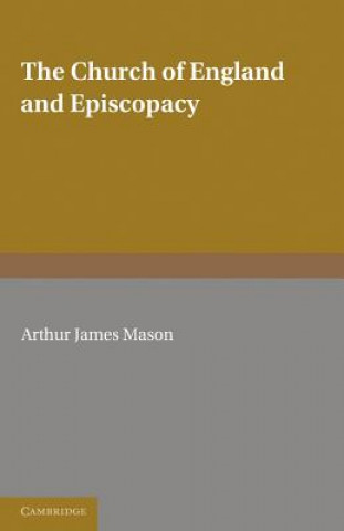 Carte Church of England and Episcopacy A. J. Mason