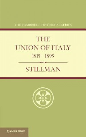 Book Union of Italy 1815-1895 W. J. StillmanG. M. Trevelyan