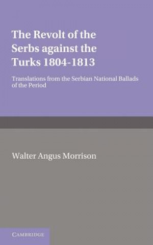 Carte Revolt of the Serbs against the Turks W. A. Morison