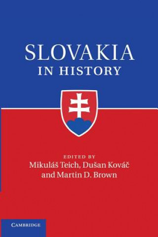 Kniha Slovakia in History Mikuláš TeichDušan KováčMartin D. Brown