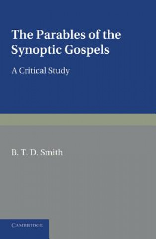 Carte Parables of the Synoptic Gospels B. T. D. Smith