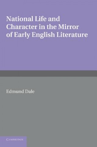 Carte National Life and Character in the Mirror of Early English Literature Edmund Dale