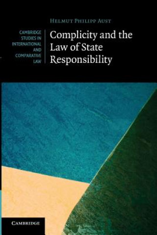 Carte Complicity and the Law of State Responsibility Helmut Philipp Aust