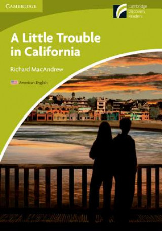 Carte Little Trouble in California Level Starter/Beginner American English Edition Richard MacAndrew