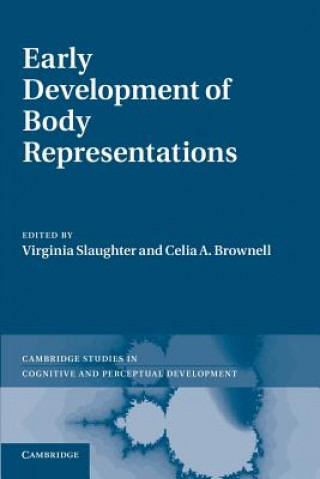 Kniha Early Development of Body Representations Virginia SlaughterCelia A. Brownell