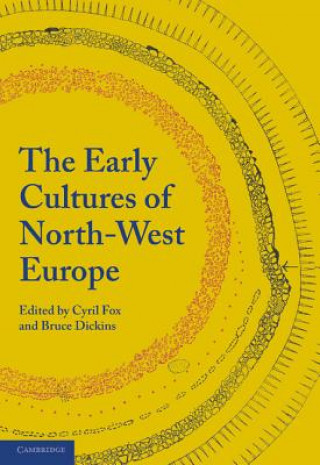 Carte Early Cultures of North-West Europe Cyril FoxBruce Dickins