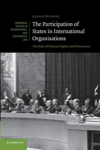 Książka Participation of States in International Organisations Alison Duxbury