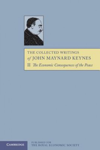 Könyv Collected Writings of John Maynard Keynes John Maynard KeynesElizabeth JohnsonDonald Moggridge