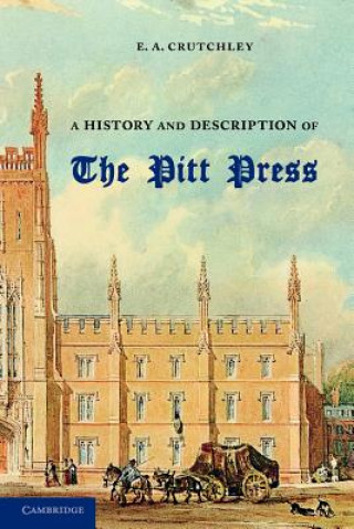 Kniha History and Description of the Pitt Press E. A. Crutchley