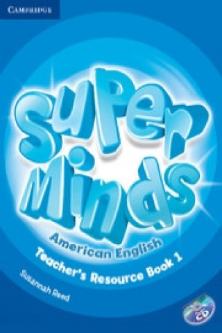 Könyv Super Minds American English Level 1 Teacher's Resource Book with Audio CD Susannah Reed