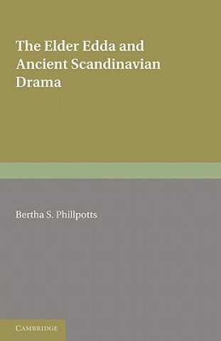 Carte Elder Edda and Ancient Scandinavian Drama Bertha S. Phillpotts