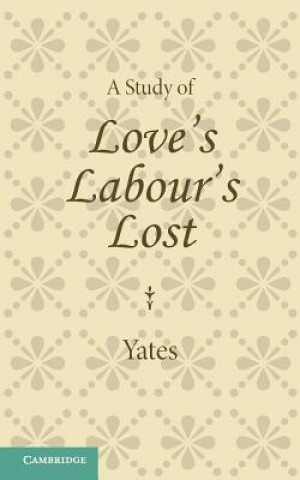 Kniha Study of Love's Labour's Lost Frances Yates