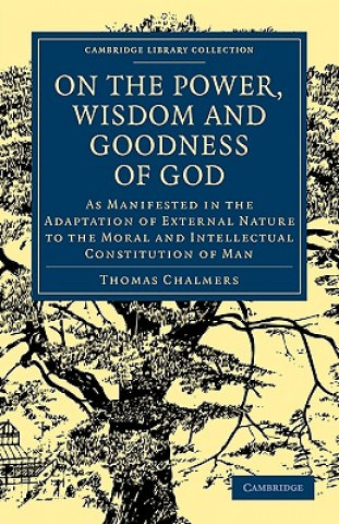 Książka On the Power, Wisdom and Goodness of God Thomas Chalmers