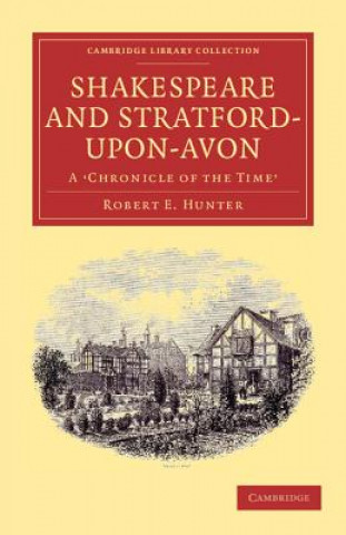 Книга Shakespeare and Stratford-upon-Avon Robert E. Hunter