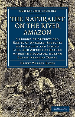 Kniha Naturalist on the River Amazon Henry Walter Bates