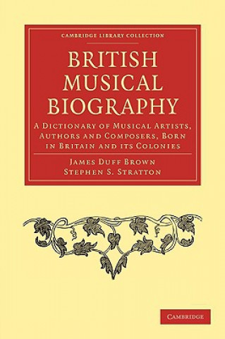 Buch British Musical Biography James Duff BrownStephen S. Stratton