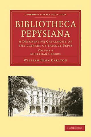 Kniha Bibliotheca Pepysiana 4 Volume Paperback Set William John Carlton