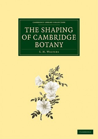 Carte Shaping of Cambridge Botany S. M. Walters