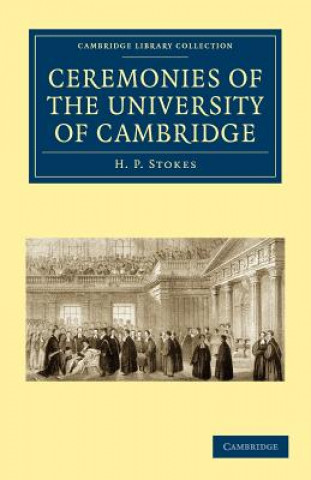 Книга Ceremonies of the University of Cambridge H. P. Stokes