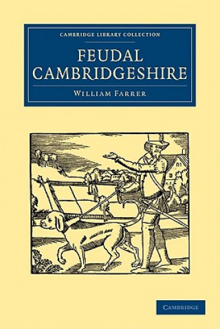 Carte Feudal Cambridgeshire William Farrer