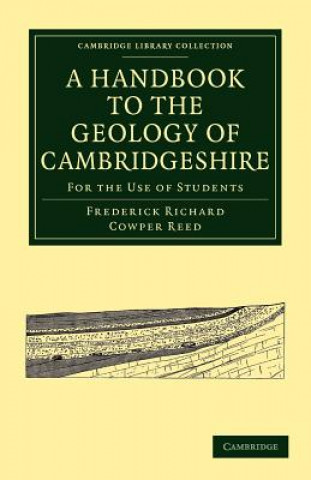 Kniha Handbook to the Geology of Cambridgeshire Frederick Richard Cowper Reed