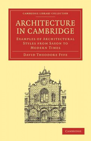 Könyv Architecture in Cambridge David Theodore Fyfe