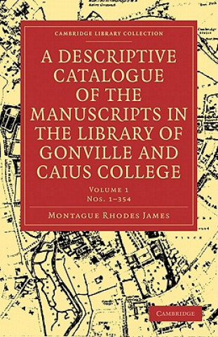 Carte Descriptive Catalogue of the Manuscripts in the Library of Gonville and Caius College 2 Volume Paperback Set Montague Rhodes James