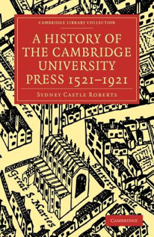 Carte History of the Cambridge University Press 1521-1921 Sydney Castle Roberts