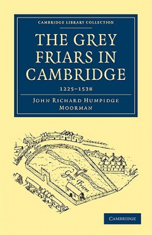 Buch Grey Friars in Cambridge John Richard Humpidge Moorman