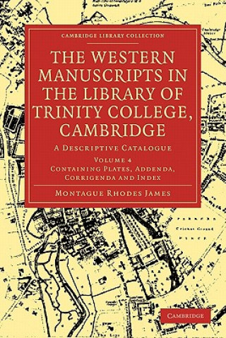 Knjiga Western Manuscripts in the Library of Trinity College, Cambridge Montague Rhodes James