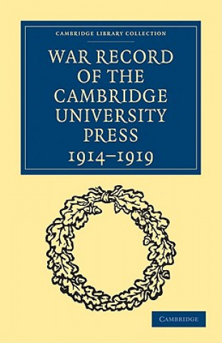 Book War Record of the Cambridge University Press 1914-1919 