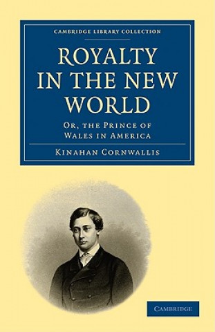 Book Royalty in the New World Kinahan Cornwallis