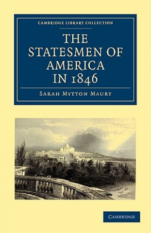 Książka Statesmen of America in 1846 Sarah Mytton Maury