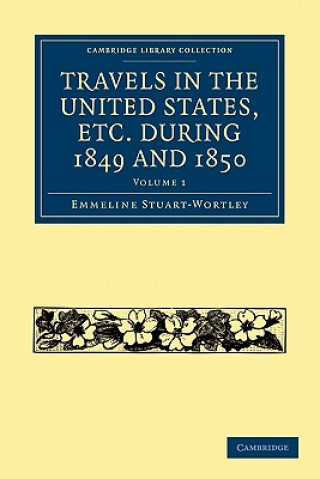 Libro Travels in the United States, etc. during 1849 and 1850 Emmeline Stuart-Wortley