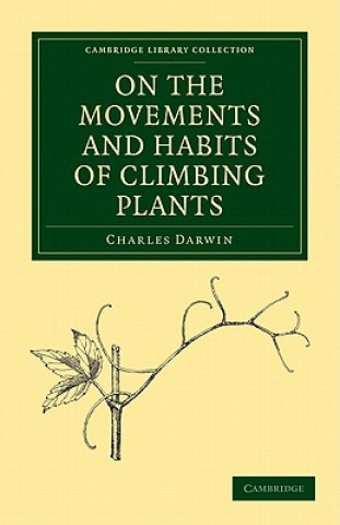 Kniha On the Movements and Habits of Climbing Plants Charles Darwin