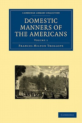 Carte Domestic Manners of the Americans 2 Volume Paperback Set Frances Milton Trollope