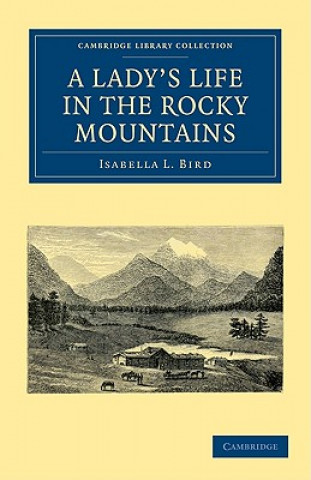 Carte Lady's Life in the Rocky Mountains Isabella L. Bird