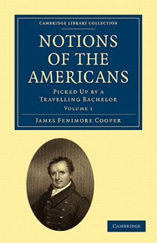 Könyv Notions of the Americans James Fenimore Cooper