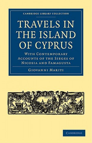 Könyv Travels in the Island of Cyprus Giovanni MaritiClaude Delaval Cobham