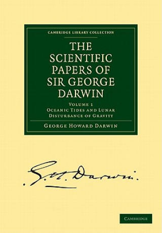 Carte Scientific Papers of Sir George Darwin 5 Volume Paperback Set George Howard Darwin