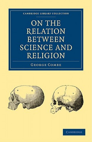 Βιβλίο On the Relation Between Science and Religion George Combe