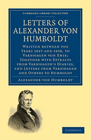 Könyv Letters of Alexander von Humboldt Alexander von Humboldt