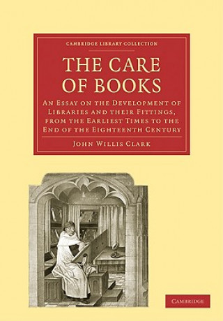 Kniha Care of Books John Willis Clark