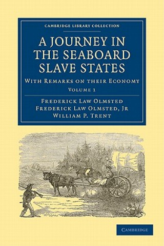 Könyv Journey in the Seaboard Slave States 2 Volume Paperback Set Frederick Law OlmstedFrederick Law Olmsted