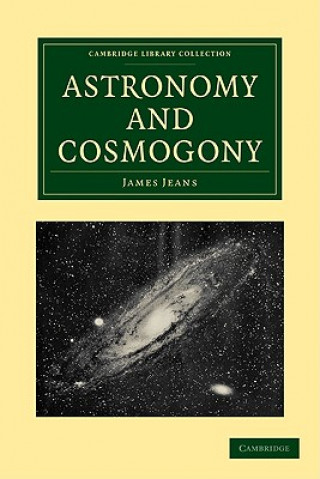 Könyv Astronomy and Cosmogony James Jeans